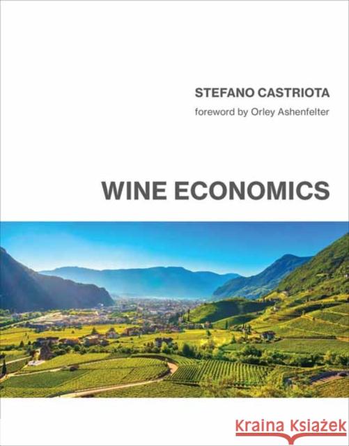 Wine Economics Stefano Castriota Orley Ashenfelter 9780262044677 MIT Press Ltd - książka