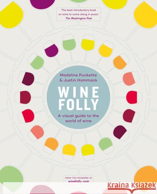 Wine Folly: A Visual Guide to the World of Wine Madeline Puckette 9780718183073 Penguin Books Ltd - książka