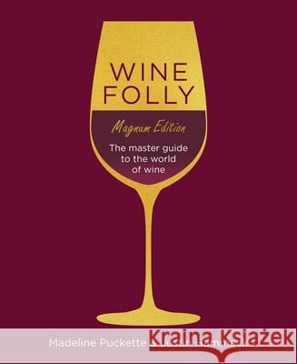 Wine Folly: Magnum Edition: The Master Guide Puckette Madeline Hammack Justin 9780241364994 Penguin Books Ltd - książka