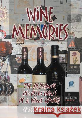 Wine Memories: The Personal Recollections of a Wine Lover Davis, Lenard 9781477204825 Authorhouse - książka