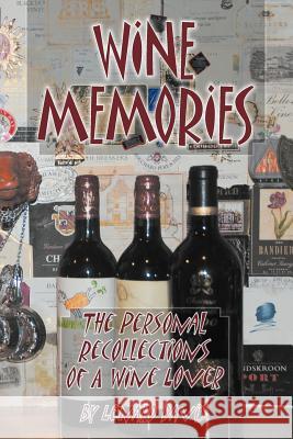 Wine Memories: The Personal Recollections of a Wine Lover Davis, Lenard 9781477204832 Authorhouse - książka