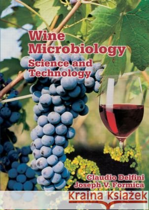 Wine Microbiology : Science and Technology Claudio Delfini Delfini/Formica                          Delfini Formica 9780824705909 CRC - książka