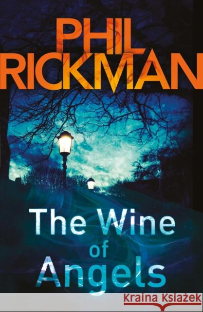 Wine of Angels, The: The first gripping novel in the bestselling series from the master of the supernatural thriller Phil Rickman 9780857890092 Atlantic Books - książka
