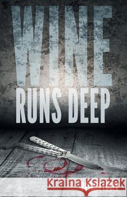 Wine Runs Deep: A wine country crime caper Ember, Patrick 9781525519611 FriesenPress - książka