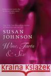 Wine, Tarts, & Sex Susan Johnson 9780425215401 Berkley Publishing Group