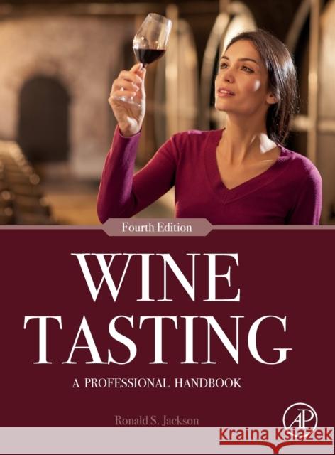 Wine Tasting: A Professional Handbook Ronald S. Jackson 9780323852630 Academic Press - książka