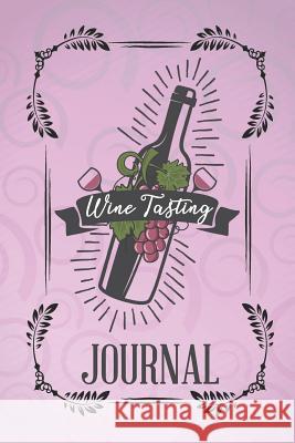 Wine Tasting Jounal Wolf Mountain Press 9781798983188 Independently Published - książka