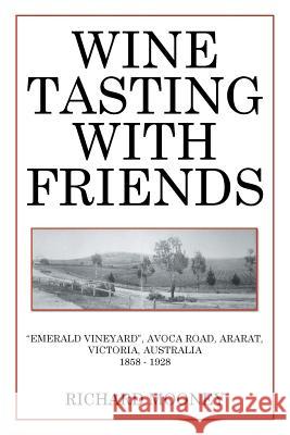 Wine Tasting with Friends Richard Mooney 9781514443002 Xlibris - książka