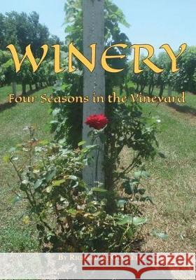 Winery: Four Seasons in the Vineyard Richard a. Occhetti 9781628061642 Salt Water Media, LLC - książka