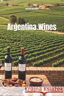 Wines of Argentina Bernardo Musumeci 9798344801759 Independently Published - książka