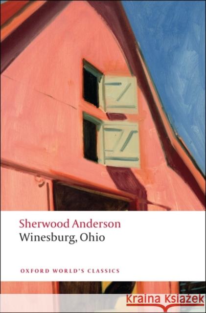 Winesburg, Ohio Sherwood Anderson 9780199540723 Oxford University Press - książka