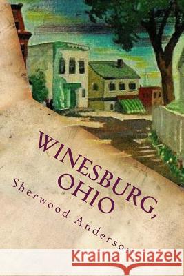 Winesburg, Ohio Sherwood Anderson 9781512181807 Createspace - książka