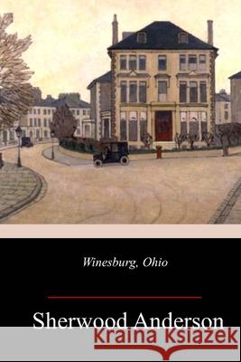 Winesburg, Ohio Sherwood Anderson 9781986756594 Createspace Independent Publishing Platform - książka