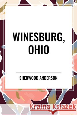 Winesburg, Ohio by Sherwood Anderson Sherwood Anderson 9798880924868 Start Classics - książka