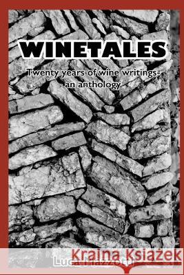 Winetales: Twenty years of wine writings - an anthology Luca Mazzotti 9781089568636 Independently Published - książka