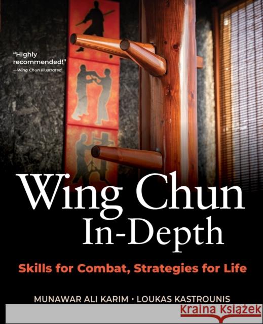 Wing Chun In-Depth: Skills for Combat, Strategies for Life Loukas Kastrounis 9781594399275 YMAA Publication Center - książka