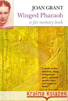 Winged Pharaoh: A Far Memory Book Joan Grant 9781585678860 Overlook Duckworth - książka