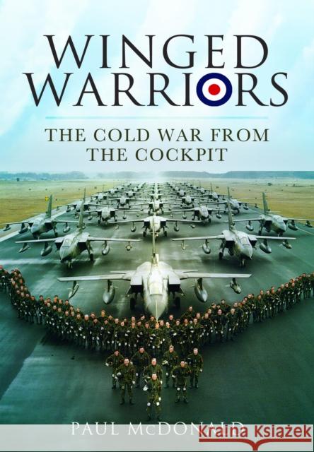 Winged Warriors: The Cold War From the Cockpit Paul McDonald 9781399077897 Pen & Sword Books Ltd - książka