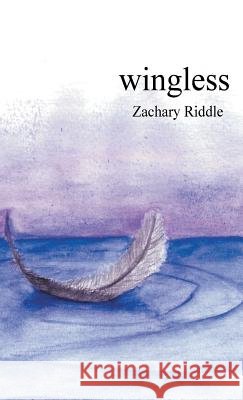 Wingless Zachary Riddle 9781635345360 Finishing Line Press - książka
