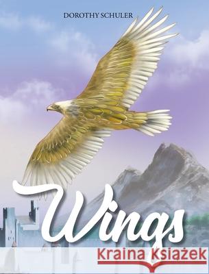 Wings Dorothy Schuler 9781644583302 Christian Faith - książka