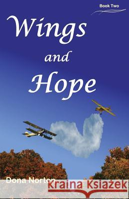 Wings and Hope Dona Norton 9781539066194 Createspace Independent Publishing Platform - książka