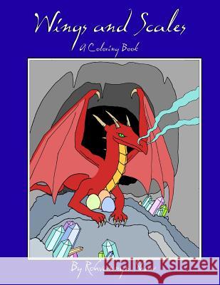 Wings and Scales: A Coloring Book Rohvannyn Shaw 9781530761524 Createspace Independent Publishing Platform - książka
