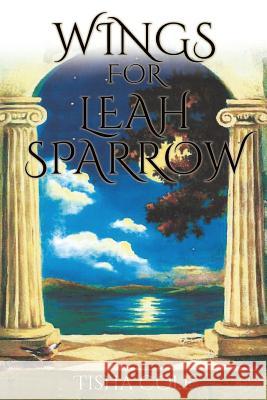 Wings for Leah Sparrow Tisha Cole 9781498423083 Xulon Press - książka