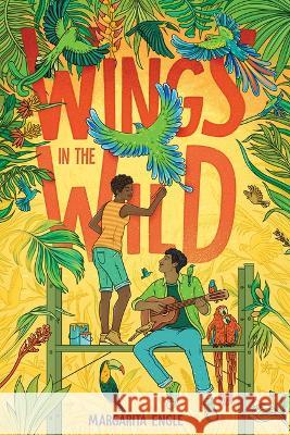 Wings in the Wild Margarita Engle 9781665926379 Atheneum Books for Young Readers - książka