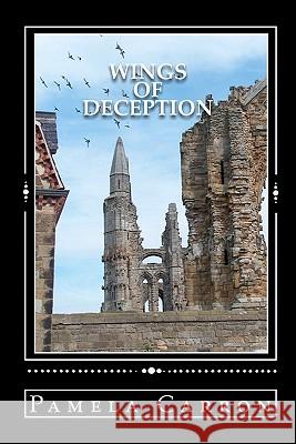 Wings of Deception Pamela Carron Ken Ralls 9781453775943 Createspace - książka