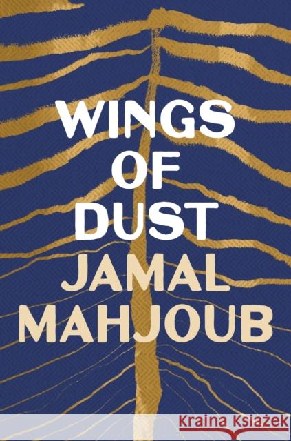 Wings of Dust Jamal Mahjoub 9781035906000 Bloomsbury Publishing PLC - książka