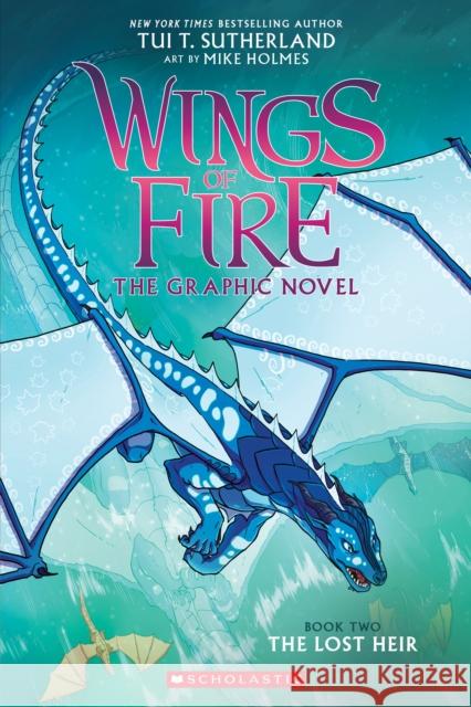Wings of Fire: The Lost Heir: A Graphic Novel (Wings of Fire Graphic Novel #2): Volume 2 Sutherland, Tui T. 9780545942201 Scholastic US - książka