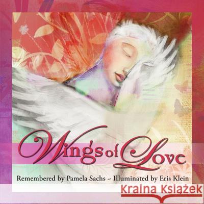 Wings of Love Pamela Sachs 9781452541440 Balboa Press - książka