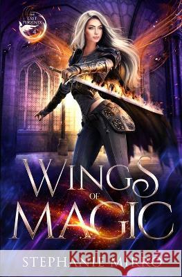 Wings of Magic: An Urban Fantasy Romance Stephanie Mirro 9781945994647 Tannhauser Press - książka