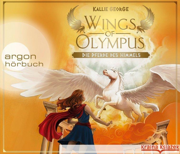 Wings of Olympus - Die Pferde des Himmels, 4 Audio-CDs : Ungekürzte Ausgabe, Lesung George, Kallie 9783839841891 Argon Sauerländer Audio - książka