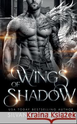 Wings of Shadow: A Dragon Shifter Mafia Romance Silvana G 9781736804292 Silvana G. Sanchez - książka