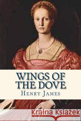 Wings of the Dove Henry James Ravell 9781534931411 Createspace Independent Publishing Platform - książka