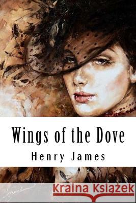 Wings of the Dove Henry James 9781985244009 Createspace Independent Publishing Platform - książka