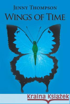 Wings of Time Jenny Thompson 9781543408645 Xlibris Au - książka