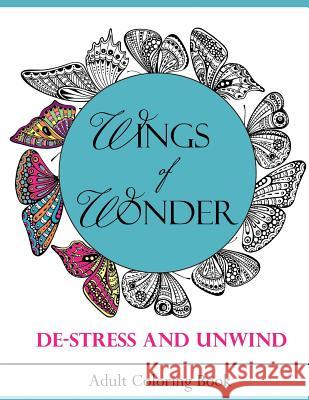 Wings of Wonder (Adult Coloring Book) Blessed Publishing 9781539485902 Createspace Independent Publishing Platform - książka