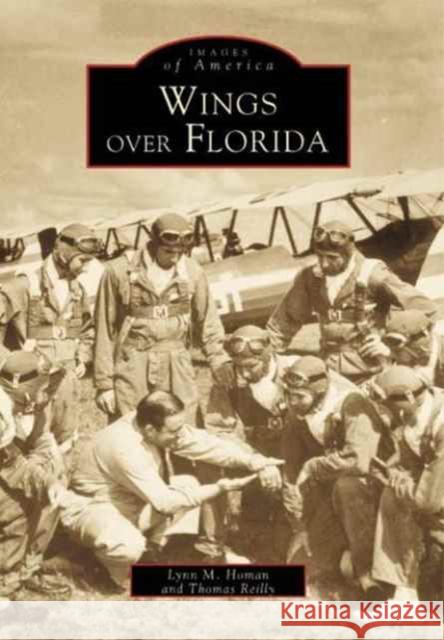 Wings Over Florida Lynn M. Homan 9780738501857 The History Press Ltd - książka