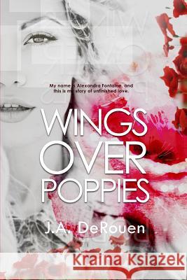 Wings Over Poppies J. a. Derouen 9781505872378 Createspace Independent Publishing Platform - książka
