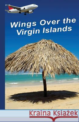 Wings Over the Virgin Islands Aisha Banks 9780692787472 Godfolks Media Group - książka