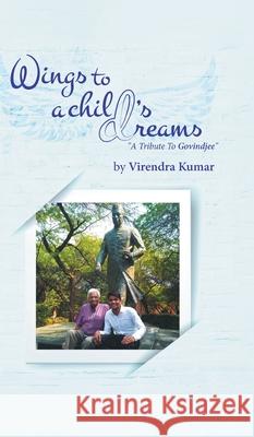 Wings To A Child's Dreams: A Tribute To Govindjee Virendra Kumar 9789389600735 Invincible Publishers - książka