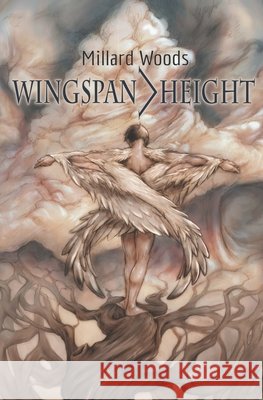 Wingspan > Height Millard V. Woods 9781093280609 Independently Published - książka