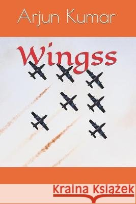 Wingss Kumar Arjun Kumar 9798437390498 Independently published - książka