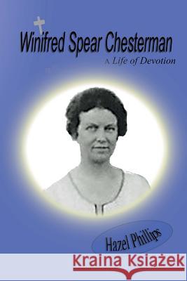 Winifred Spear Chesterman: A Life of Devotion: A short biography of Lady Winifred Chesterman Marshall, Jane 9781492963394 Createspace - książka