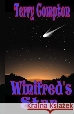 Winifred's Star Terry Compton 9781976102752 Createspace Independent Publishing Platform - książka