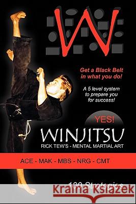 Winjitsu: The Mental Martial Art Rick Tew 9781453763278 Createspace - książka