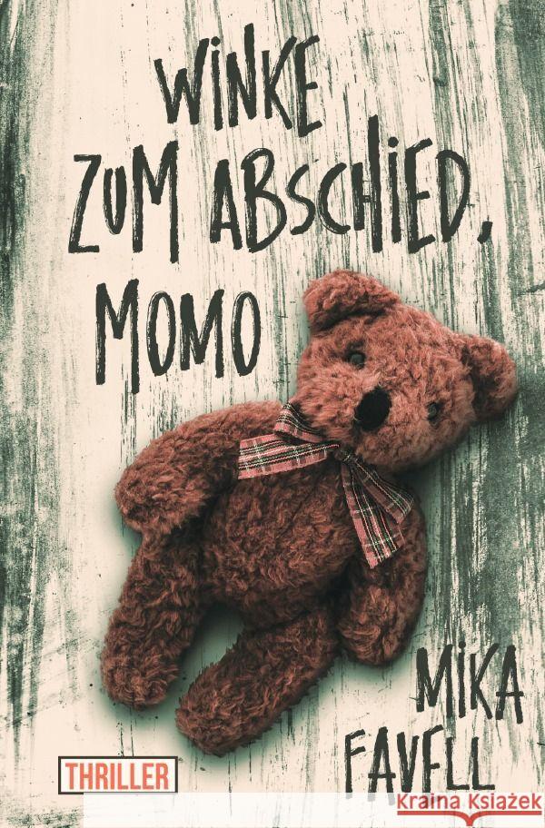Winke zum Abschied, Momo Favell, Mika 9783756553020 epubli - książka