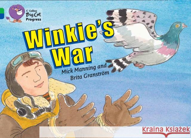 Winkie’s War: Band 05 Green/Band 16 Sapphire Brita Granstrom 9780007428946 HarperCollins Publishers - książka